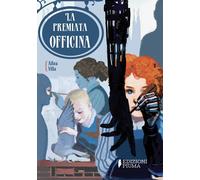La premiata officina [Paperback] [Mar 04, 2026] Villa, Altea and Altan