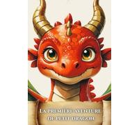 La première aventure de petit dragon