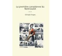 La première canadienne du Nord-ouest