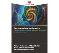 La première mémoire :: Tablettes d'argile sumériennes et évolution des systèmes de données humains