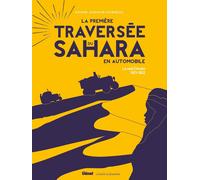 La première traversée du Sahara en automobile: Le raid Citröen, 1921-1922 [Hardc