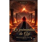 La prémonition de Gigi: Maleficarum Lux II