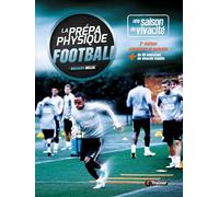 La prépa physique football: Une saison de vivacité