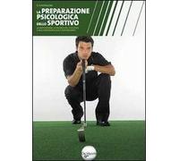 La preparazione psicologica dello sportivo