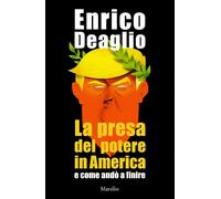 La presa del potere in America e come andò a finire [Paperback] [Jun 24, 2025] D