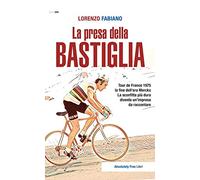 La presa della Bastiglia. Tour de France 1975: la fine dell'era Merckx. La sconfitta più dura diventa un'impresa da raccontare