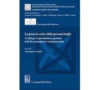 La presa in carico della persona fragile. Un dialogo tra giurisdizioni su questioni di diritto sociosanitario e socioassistenziale