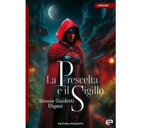 La Prescelta e il sigillo