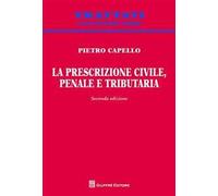 La prescrizione civile, penale e tributaria