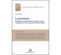 La prescrizione. Ricodificazione degli ordinamenti giuridici europei e prospettivi di modernizzazione del diritto italiano