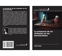 La presencia de los cineastas en los documentales