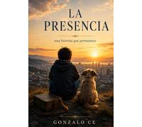 La Presencia: Una historia que permanece