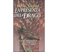 La presenza del drago. Trilogia del drago Griaule