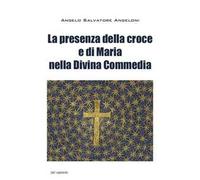 La presenza di Maria e della croce nella Divina Commedia