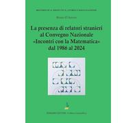 La presenza di relatori stranieri al convegno nazionale Incontri con la matematica dal 1986 al 2024