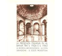 La presenza italiana in Albania tra il 1924 e il 1943. La ricerca archeologica, la conservazione, le scelte progettuali