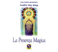 La presenza magica - Ray King Godfre