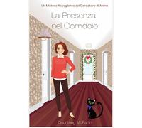 La Presenza nel Corridoio: Un Mistero Accogliente del Cercatore di Anime #8