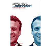 La presidenza Macron. Tra populismo e tecnocrazia