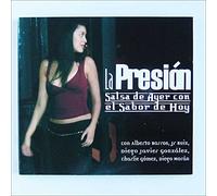 La Presion - Salsa de Ayer Con El Sabor de