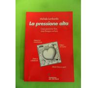 La pressione alta. Cosa possiamo fare cosa bisogna evitare