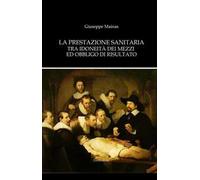 La prestazione sanitaria tra idoneità dei mezzi ed obbligo di risultato
