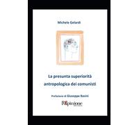 La presunta superiorità antropologica dei comunisti