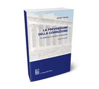 La prevenzione della corruzione. Un sistema in continua evoluzione
