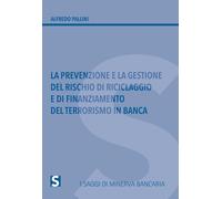 La prevenzione e la gestione del rischio di riciclaggio e di finanziamento...