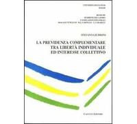 La previdenza complementare tra libertà individuale ed interesse collettivo