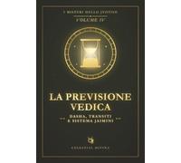 La previsione vedica: Dasha, transiti e sistema Jaimini