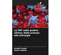 La PRF nella pratica clinica: Dalla scienza alla chirurgia