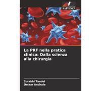 La PRF nella pratica clinica: Dalla scienza alla chirurgia