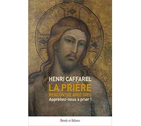 La prière, rencontre avec Dieu