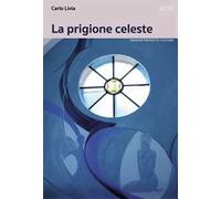 La prigione celeste