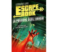 La prigione degli orrori. Escape book