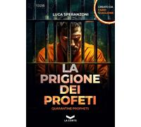 Libri Fabio Guaglione / Speranzoni Luca - La Prigione Dei Profeti. Quarantine Pr