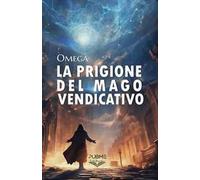 La prigione del mago vendicativo