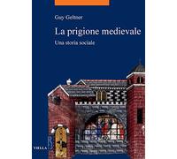 La prigione medievale. Una storia sociale