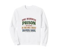 La Prigione più Difficile da Lasciare costruita per la Sicurezza Felpa
