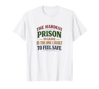 La Prigione più Difficile da Lasciare costruita per la Sicurezza Maglietta