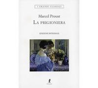 La prigioniera. Ediz. integrale