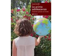 La prima adolescenza. Chiamati a giocare col mondo
