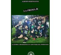La prima B. La storica promozione in cadetteria del Pordenone