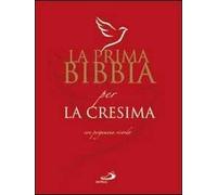 La prima Bibbia per la cresima
