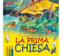 La prima Chiesa. Storie, giochi e attività