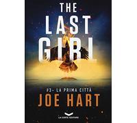 La prima città. The last girl (Vol. 3)