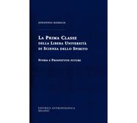 La Prima ella Libera Università di scienza dello spirito.