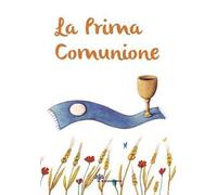 La prima comunione. Ediz. illustrata