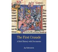 La prima crociata: una breve storia con documenti (letto - brossura NUOVO Jay...